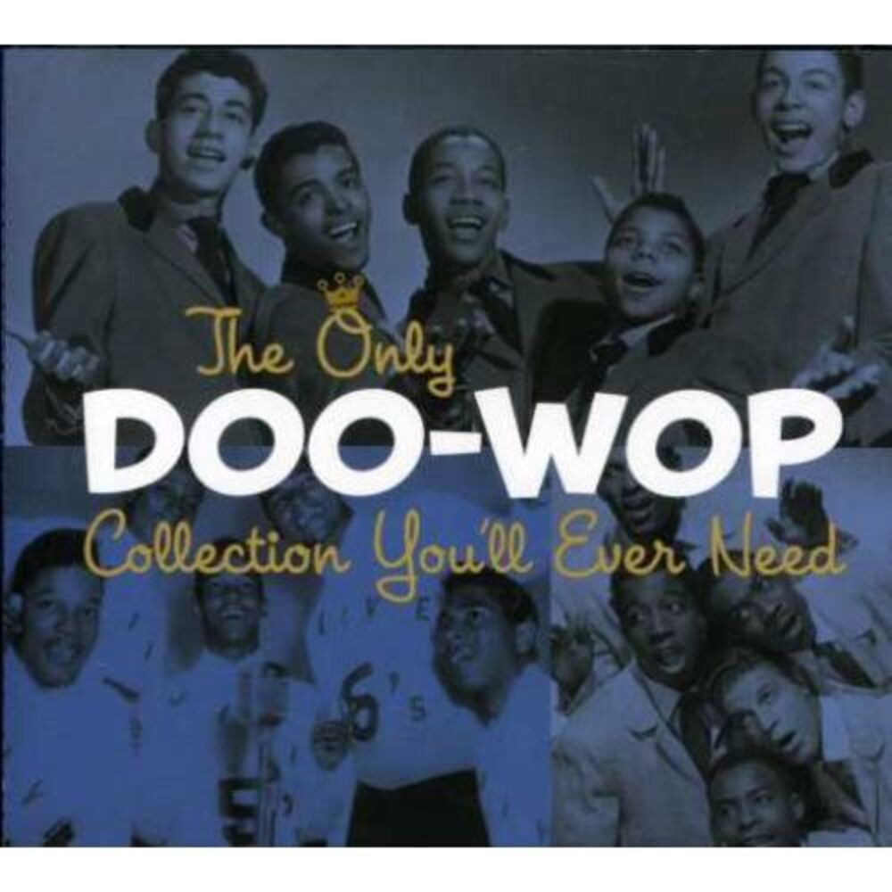 Various Artists - The Only Doo-Wop Collection You'll Ever Need  CD